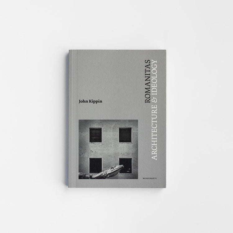 John Kippin | Romanitas: Architecture and Ideology