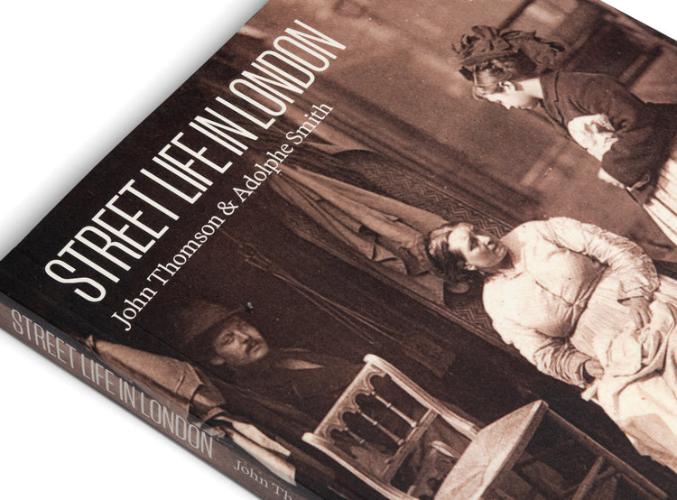 John Thomson & Adolphe Smith | Street Life in London