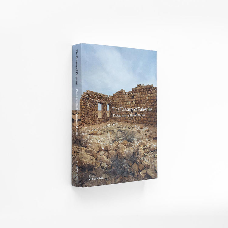 Ahmad Al-Bazz | The Erasure of Palestine