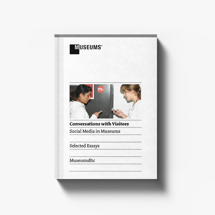 Conversations with Visitors: Social Media and Museums