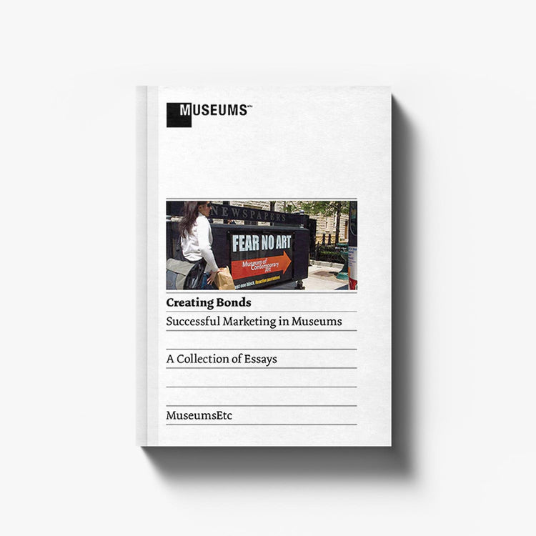 Creating Bonds: Successful Marketing in Museums
