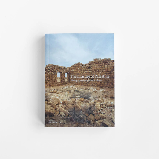 Ahmad Al-Bazz | The Erasure of Palestine