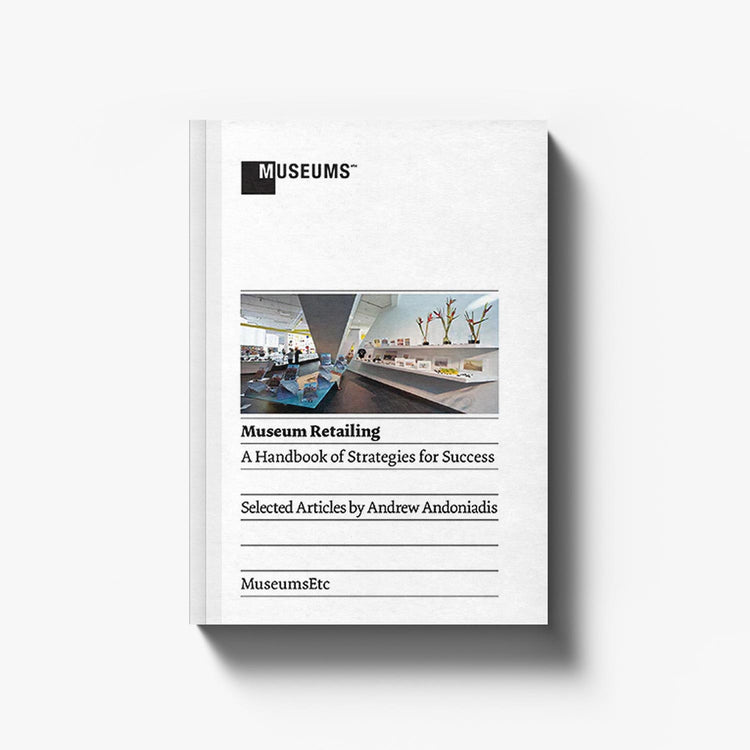 Museum Retailing: A Handbook of Strategies for Success