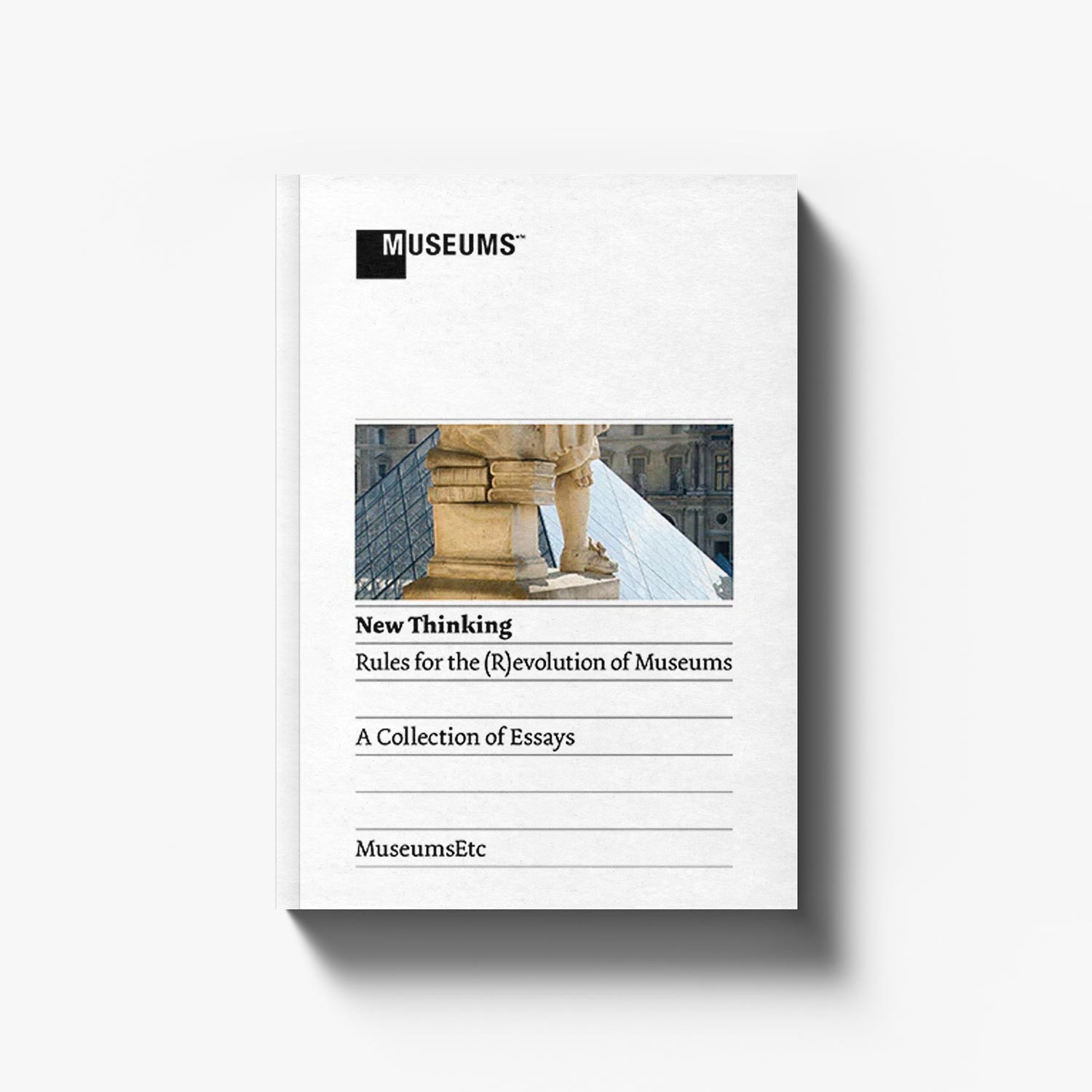 New Thinking: Rules for the (R)evolution of Museums