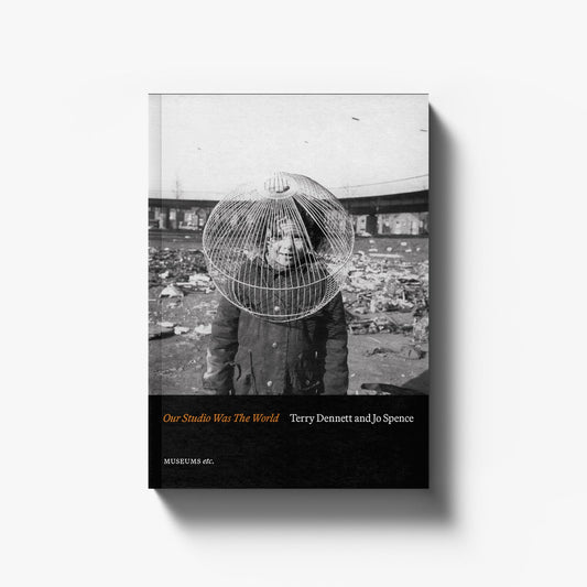 Terry Dennett & Jo Spence | Our Studio Was The World:  Fighting Discrimination Against the Gypsy, Roma and Traveller Community