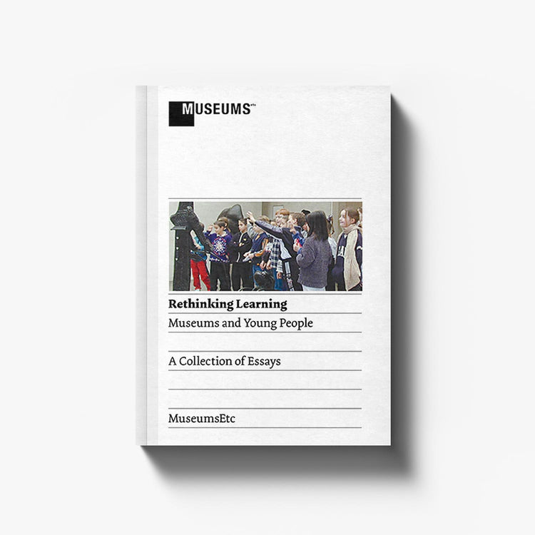 Rethinking Learning: Museums and Young People