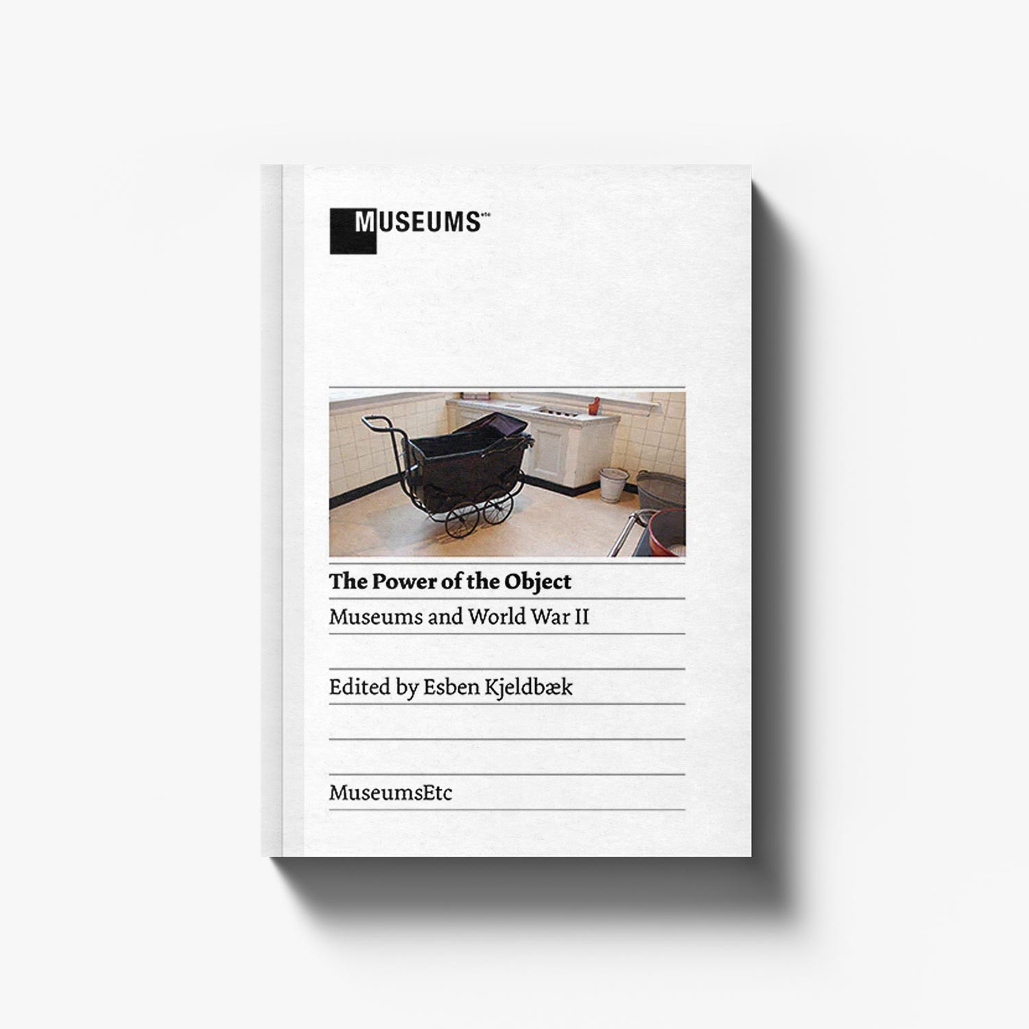 The Power of the Object: Museums and World War II