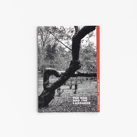REFRAME 03 | The Soil and The Labourer