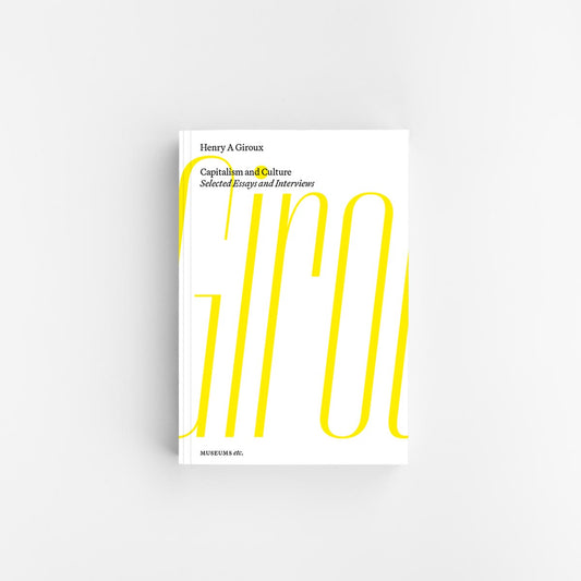 Henry Giroux: Capitalism and Culture