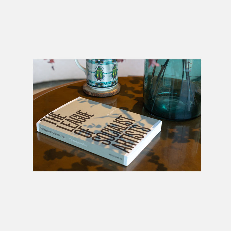 League of Socialist Artists: The Complete Texts