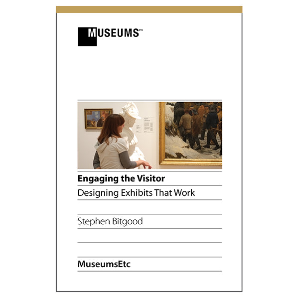 Engaging The Visitor: Designing Exhibits That Work