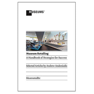 Museum Retailing: A Handbook of Strategies for Success